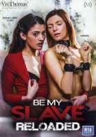 Be My Slave Reloaded