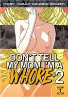 Don't Tell My Mom I'm A Whore 02