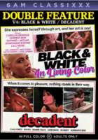 Double Feature 04 Decadent & Black & White In Living Color