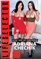How I Met My Girlfriend Adriana Chechik