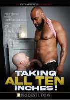 Taking All Ten Inches!